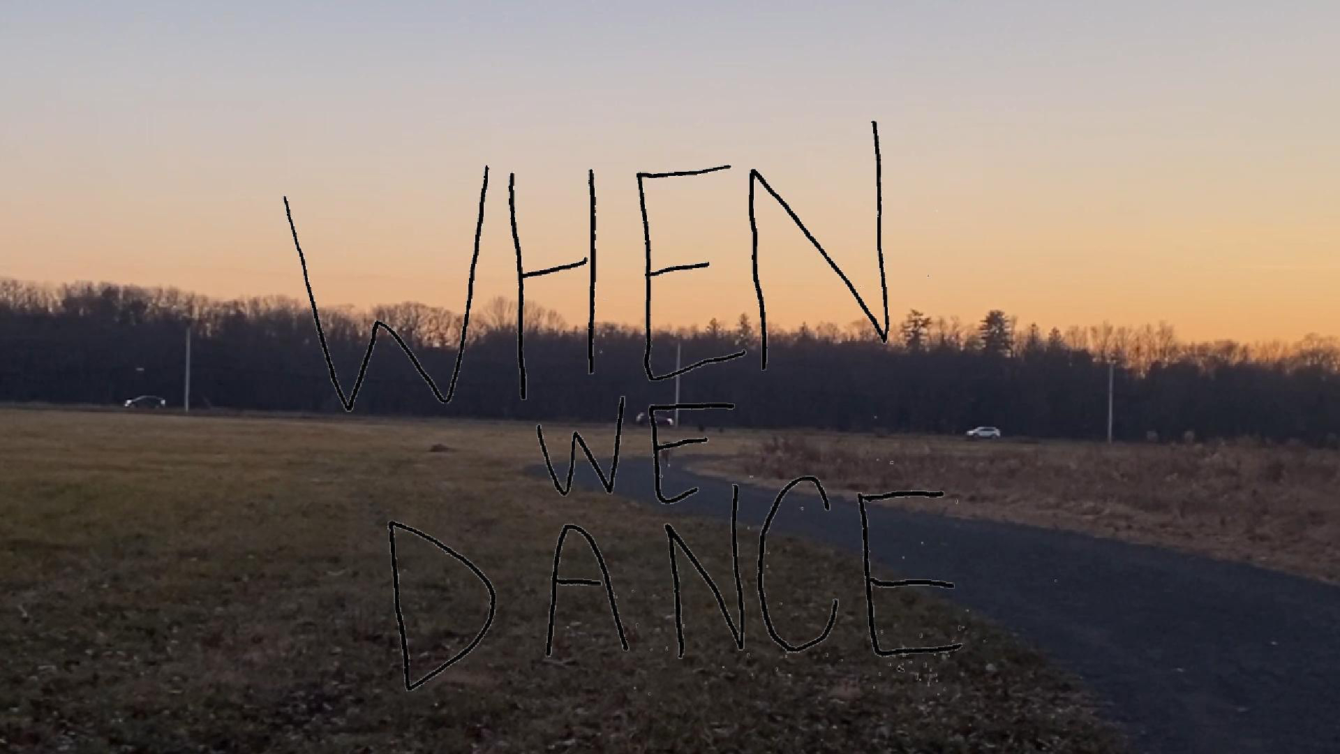 When We Dance